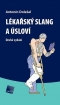 Kniha - Lékařský slang a úsloví, 2. vydání
